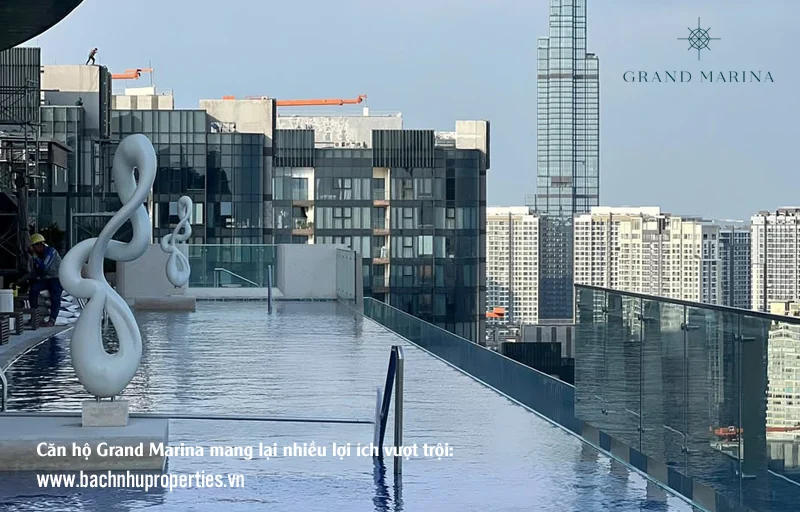 Lựa chọn thuê căn hộ Grand Marina mang lại nhiều lợi ích vượt trội