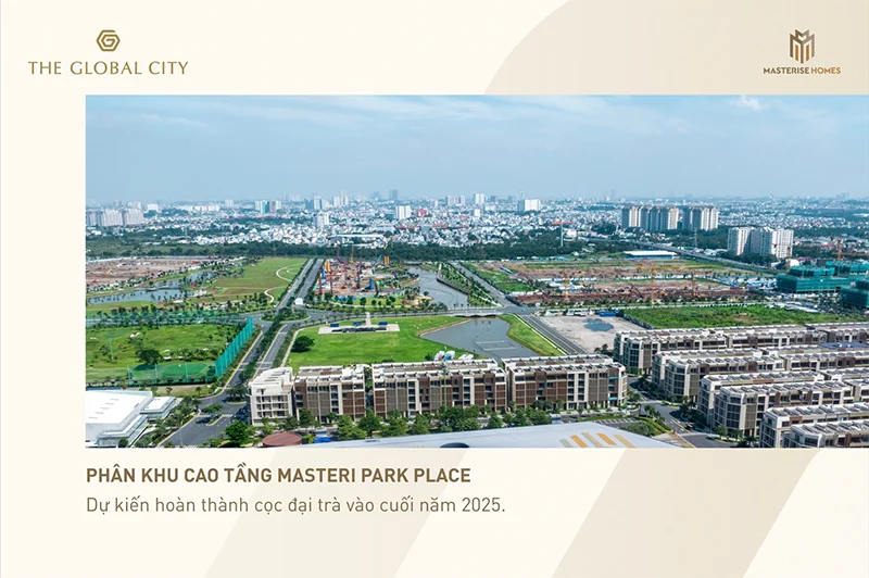 Cập Nhật Tiến Độ The Global City T112025