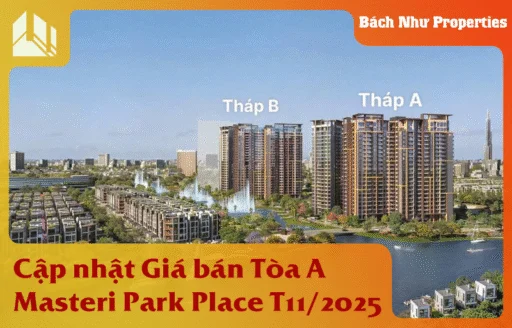 Cập nhật giá bán Tòa A Masteri Park Place T11/2025 : Cơ hội đầu tư và an cư