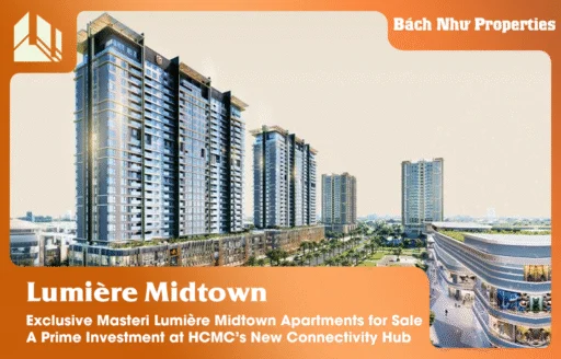 Exclusive Masteri Lumière Midtown Apartments for Sale: A Prime Investment at HCMC’s New Connectivity Hub