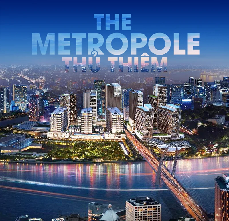 Phân tích tiềm năng The Metropole Thủ Thiêm 2025 - Bách Như Properties