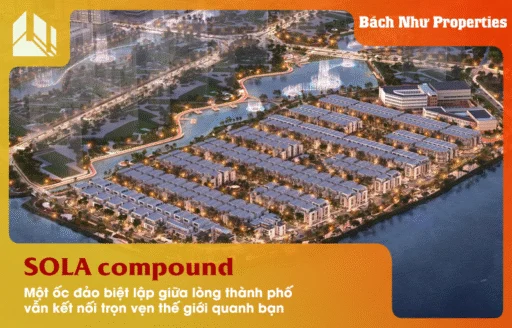 SOLA Compound Biệt Lập Nhưng Vẫn Kết Nối – Chuẩn Sống Mới