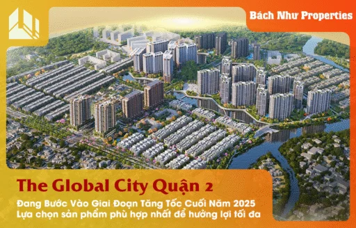 The Global City Đang Bước Vào Giai Đoạn Tăng Tốc Cuối Năm 2025