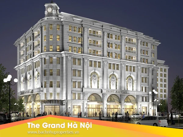 The Grand Hà Nội – Biểu tượng xa hoa giữa trái tim Thủ đô