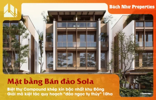 mặt bằng Bán đảo Sola – Giải Mã Kiệt Tác Quy Hoạch Độc Bản Giữa The Global City