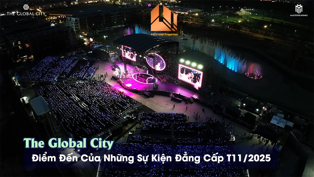 The Global City – Điểm Đến Của Những Sự Kiện Đẳng Cấp T11/2025