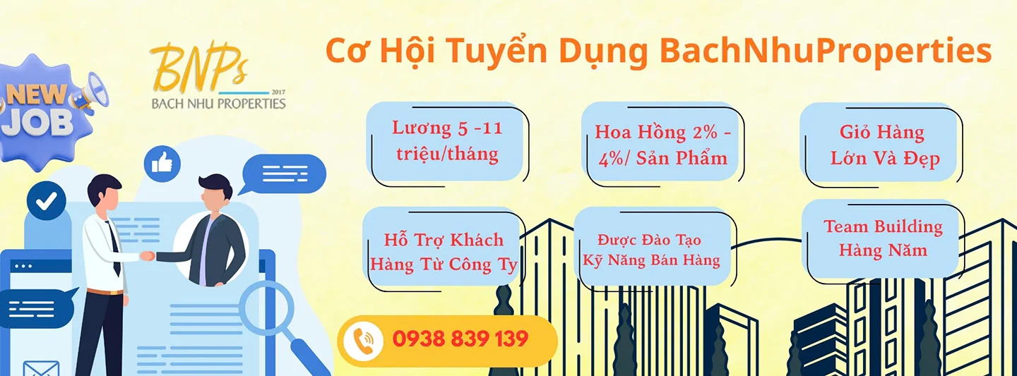 TUYỂN DỤNG BĐS CAO CẤP | BÁCH NHƯ PROPERTIES