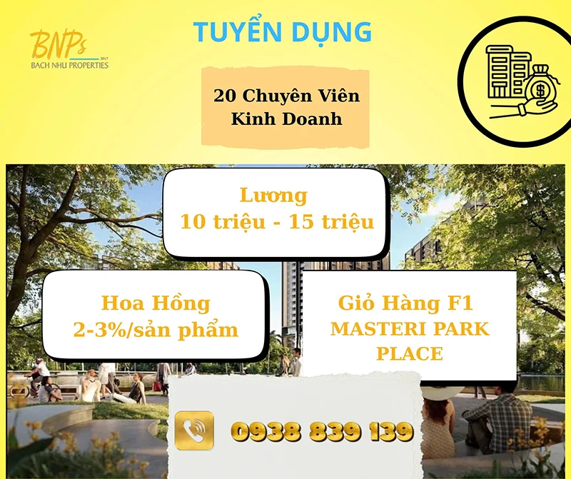 Bách Như Properties Tuyển Dụng - 20 Chuyên viên Kinh Doanh Masteri Park Place