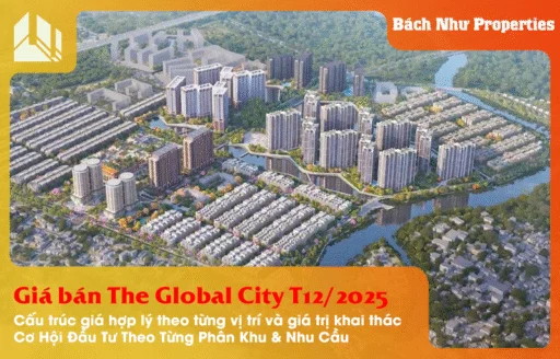 Giá Bán The Global City T122025 Cơ Hội Đầu Tư - Bách Như Properties