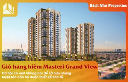 Giỏ hàng Hiếm Masteri Grand View Tuyên Ngôn Về Vị Thế Cá Nhân - Bách Như Properties