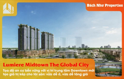 Lumiere Midtown tọa độ an cư bền vững giữa trung tâm TP.HCM