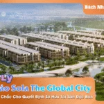 Pháp Lý Bán Đảo Sola The Global City – Cơ Sở Vững Chắc Cho Quyết Định Sở Hữu Tài Sản Độc Bản