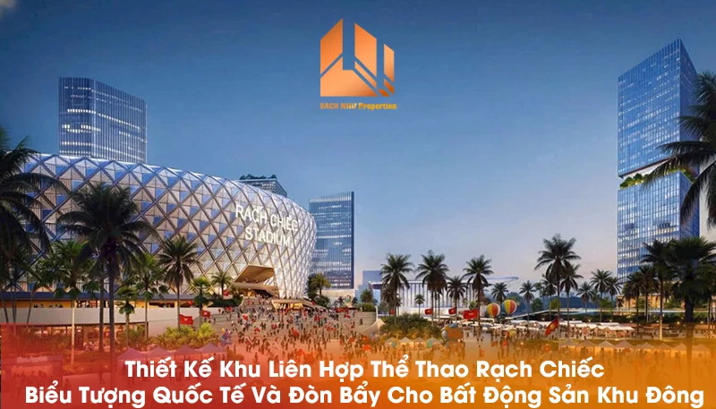 Thiết kế Khu liên hợp thể thao Rạch Chiếc - Bách Như Properties