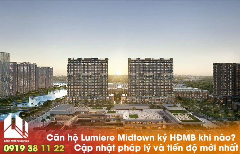 Căn hộ Lumiere Midtown ký HĐMB khi nào - Bách Như Properties