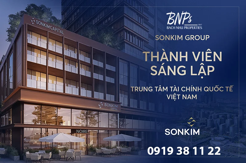SonKim Group đồng hành cùng VIFC - Bách Như Properties - BNPs