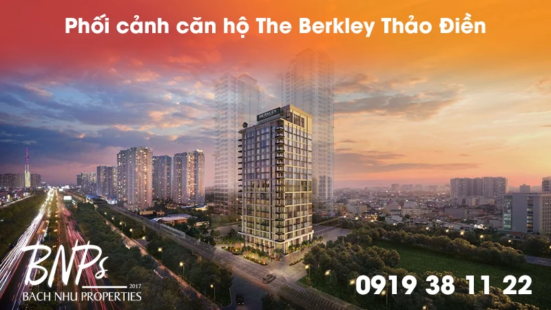 Thông tin The Berkley Thảo Điền - Phối cảnh căn hộ - Bách Như Properties - BNPs