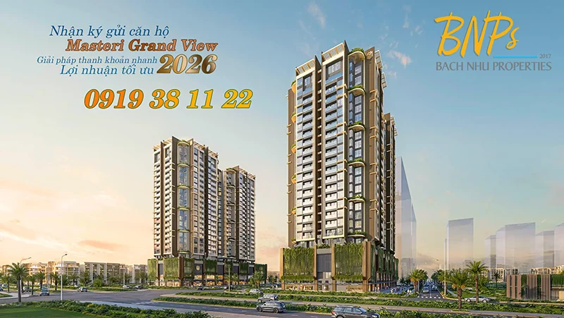 Nhận ký gửi căn hộ Masteri Grand View 2026 - Bách Như Properties BNPs