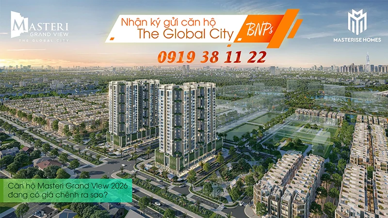 Masteri Grand View 2026 đang có giá chênh ra sao - Bách Như Properties - BNPs