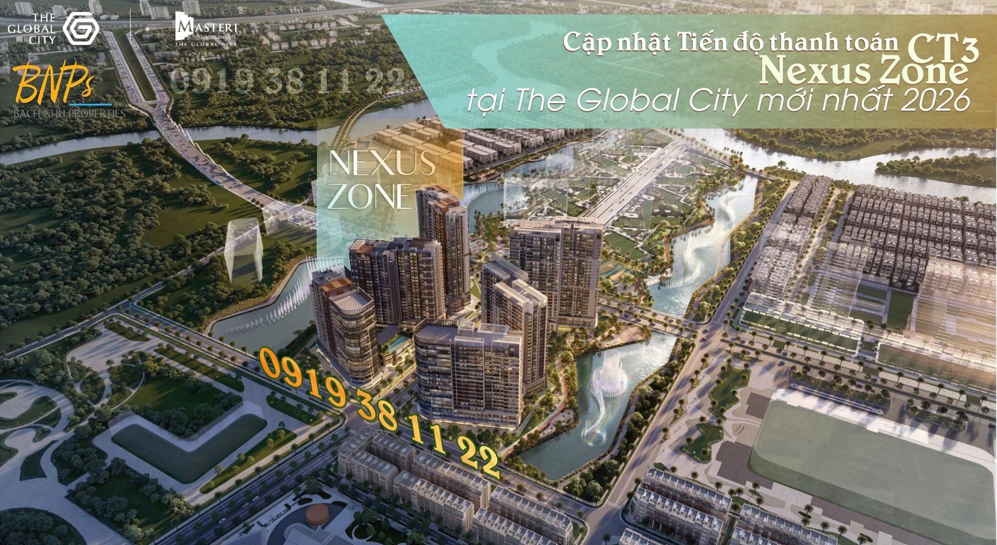 Cập nhật Tiến độ thanh toán CT3 Nexus Zone tại The Global City mới nhất 2026 - Bách Như Properties - BNPs