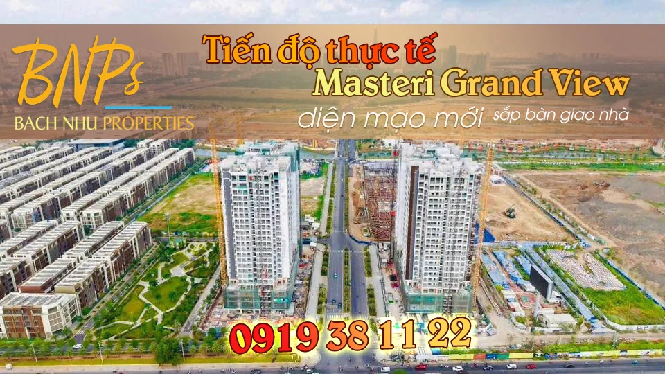 Tiến độ thực tế: Masteri Grand View sắp bàn giao nhà diện mạo mới