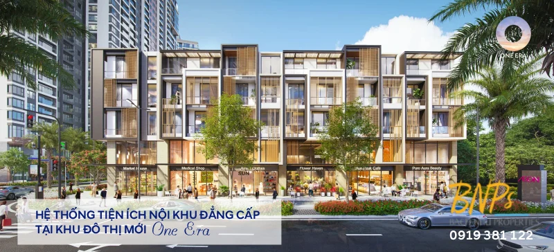 Hệ thống tiện ích nội khu đẳng cấp tại khu đô thị mới One Era - Bách Như Properties - BNPs