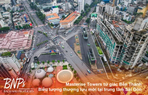 Masterise Towers tứ giác Bến Thành: Biểu tượng thượng lưu mới tại trung tâm Sài Gòn