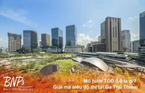 Mô hình TOD 5.0 là gì? Và dự án Khu Đô Thị Phức Hợp Ga Thủ Thiêm