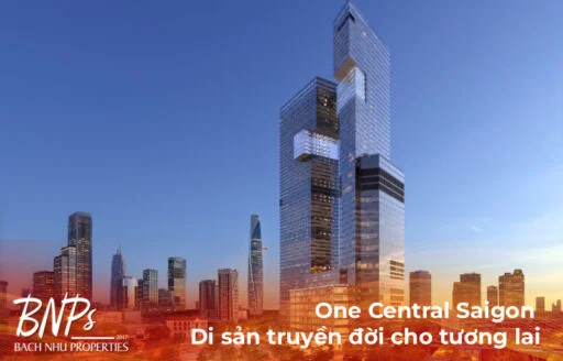 One Central Saigon Di sản truyền đời cho tương lai tại trung tâm quận 1