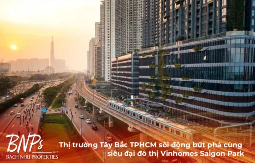 Thị trường Tây Bắc TPHCM sôi động bứt phá cùng siêu đại đô thị Vinhomes Saigon Park