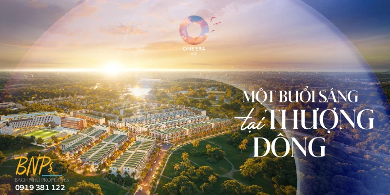 Tổng quan về dự án khu đô thị mới One Era - Bách Như Properties - BNPs