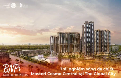 Trải nghiệm sống đa chiều Masteri Cosmo Central tại The Global City