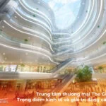 Trung tâm thương mại The Global City - Trọng điểm kinh tế và giải trí đẳng cấp quốc tế