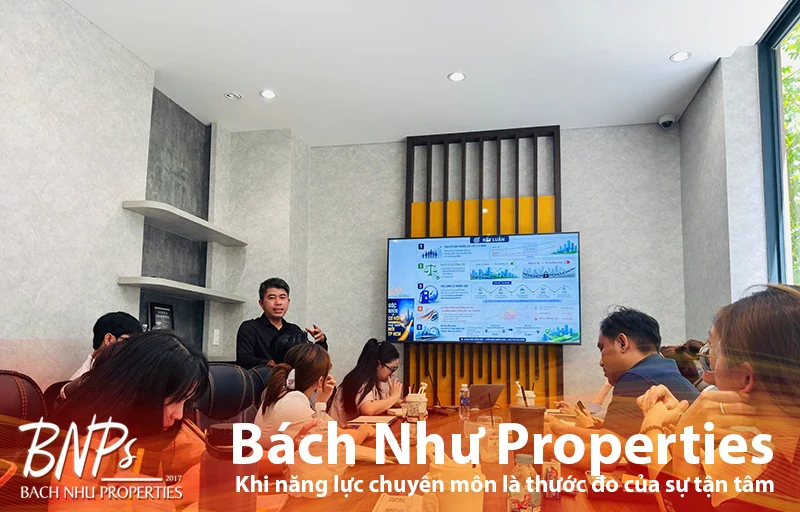 Bách Như Properties Khi năng lực chuyên môn là thước đo của sự tận tâm - BNPs