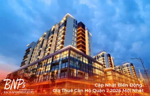 Cập Nhật Biến Động Giá Thuê Căn Hộ Quận 2 2026 Mới Nhất