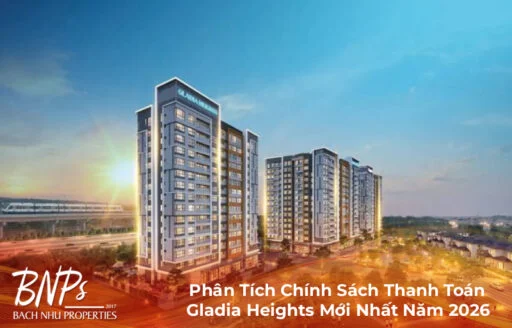 Phân Tích Chính Sách Thanh Toán Gladia Heights Mới Nhất Năm 2026