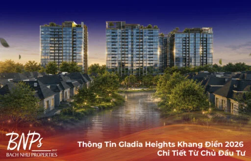 Thông Tin Gladia Heights Khang Điền 2026 Chi Tiết Từ Chủ Đầu Tư