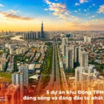 5 dự án khu Đông TPHCM 2026 đáng sống và đáng đầu tư nhất hiện nay