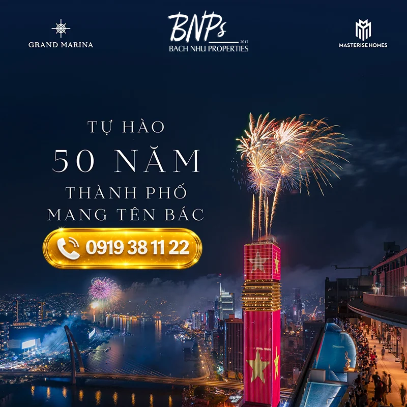 Kỷ niệm 50 năm ngày Thành phố mang tên Bác Đêm đại tiệc ánh sáng rực rỡ bên dòng sông Sài Gòn - Bách Như Properties - BNPs