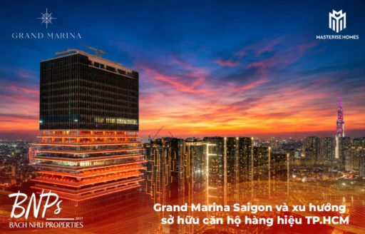 Grand Marina Saigon và xu hướng sở hữu căn hộ hàng hiệu TP.HCM