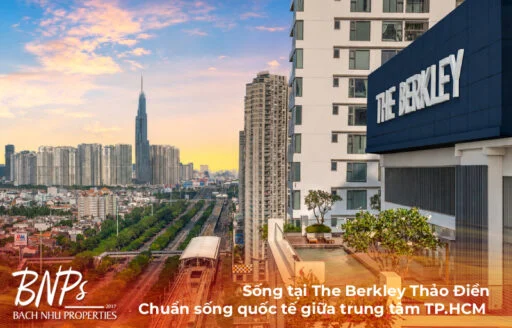 Sống tại The Berkley Thảo Điền: Chuẩn sống quốc tế giữa trung tâm TP.HCM