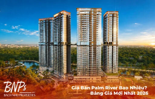 Giá Bán Palm River Bao Nhiêu? Bảng Giá Mới Nhất 2026