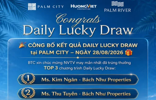 BÁCH NHƯ PROPERTIES BỨT PHÁ TẠI DAILY LUCKY DRAW 28/08