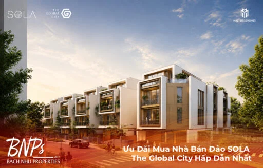 Ưu Đãi Mua Nhà Bán Đảo SOLA The Global City Hấp Dẫn Nhất