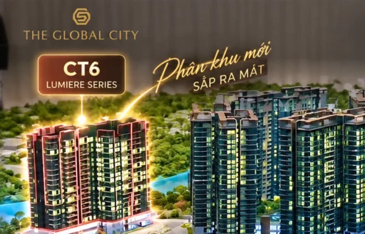 Lumiere Series CT6 – Những hình ảnh đầu tiên từ sa bàn The Global City - Bách Như Properties - BNP's