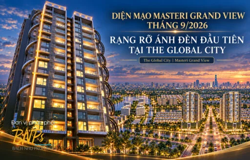 Diện mạo Masteri Grand View Tháng 9/2026
