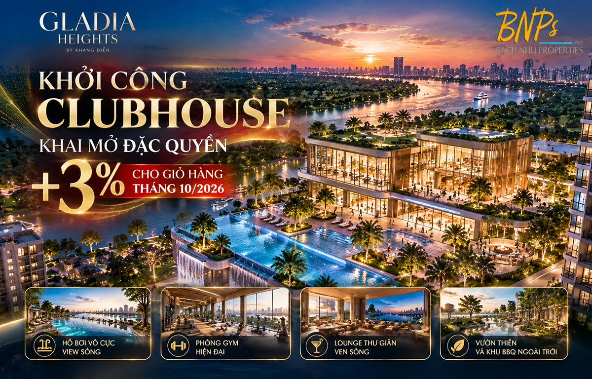 Đặc quyền khởi công Clubhouse (+3% chiết khấu khi mua Căn hộ Gladia Heights)
